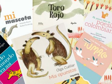 Libros Infantiles: 6 Recomendados de Autores Colombianos